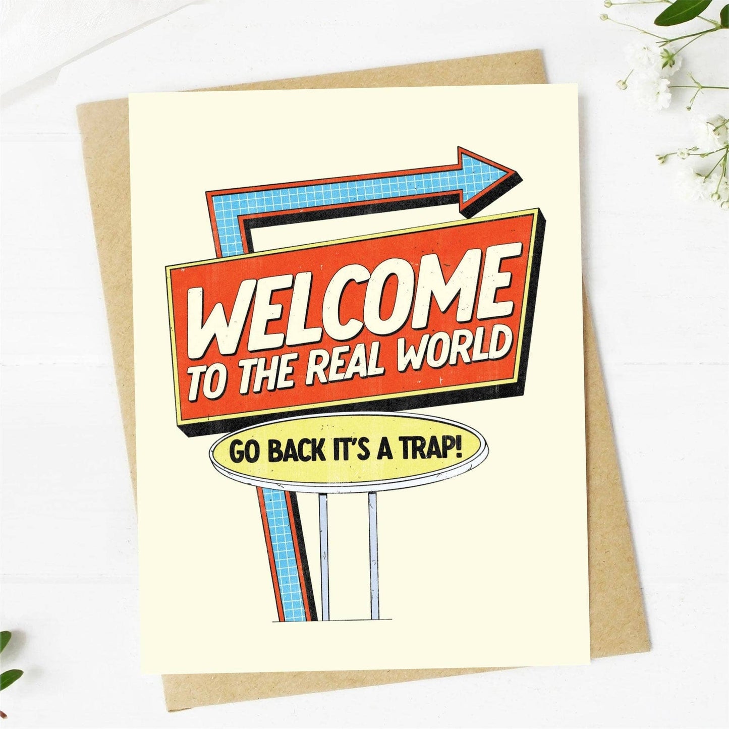 "Welcome To The Real World" Greeting Card