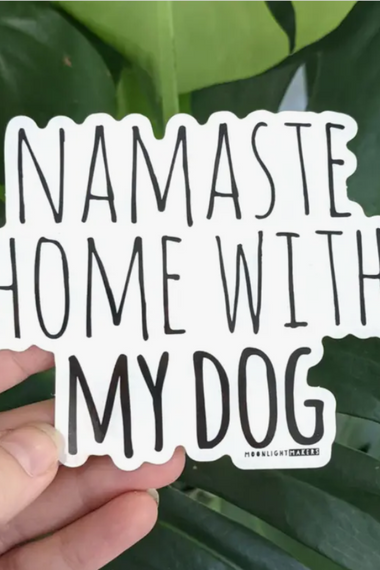 Namaste Home with My Dog Stickers