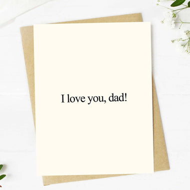 "I Love You, Dad!" Greeting Card.