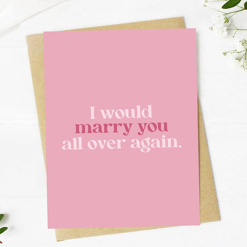"I would marry you all over again" Greeting Card
