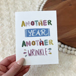 "Another Year Another Wrinkle" Greeting Card