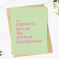"mother's love is the greatest superpower" Greeting Card