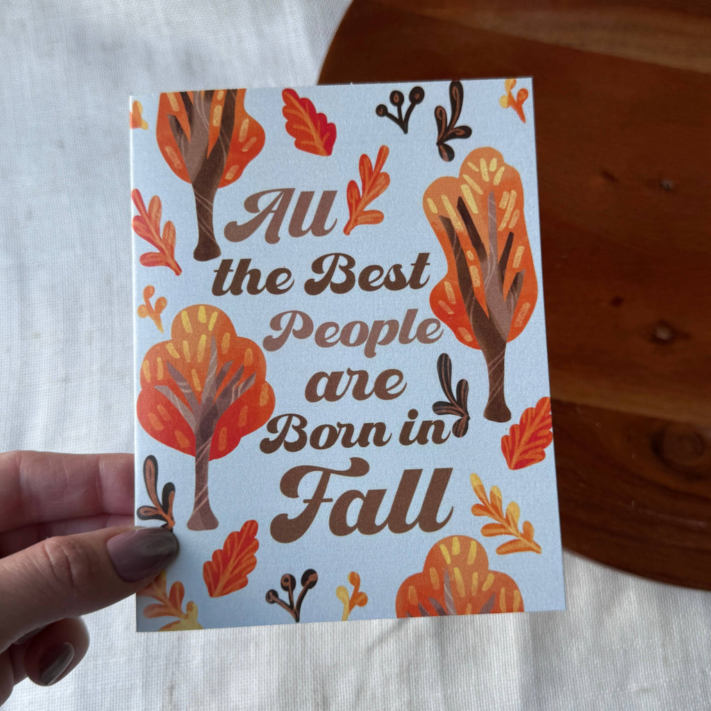 "All the best people are born in fall" Fall Birthday Card