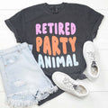 Retired Party Animal Funny Graphic Tee