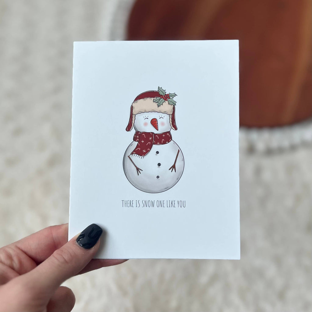 There Is Snow One Like You Greeting Card