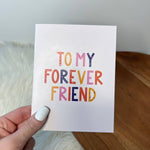 "To My Forever Friend" Card