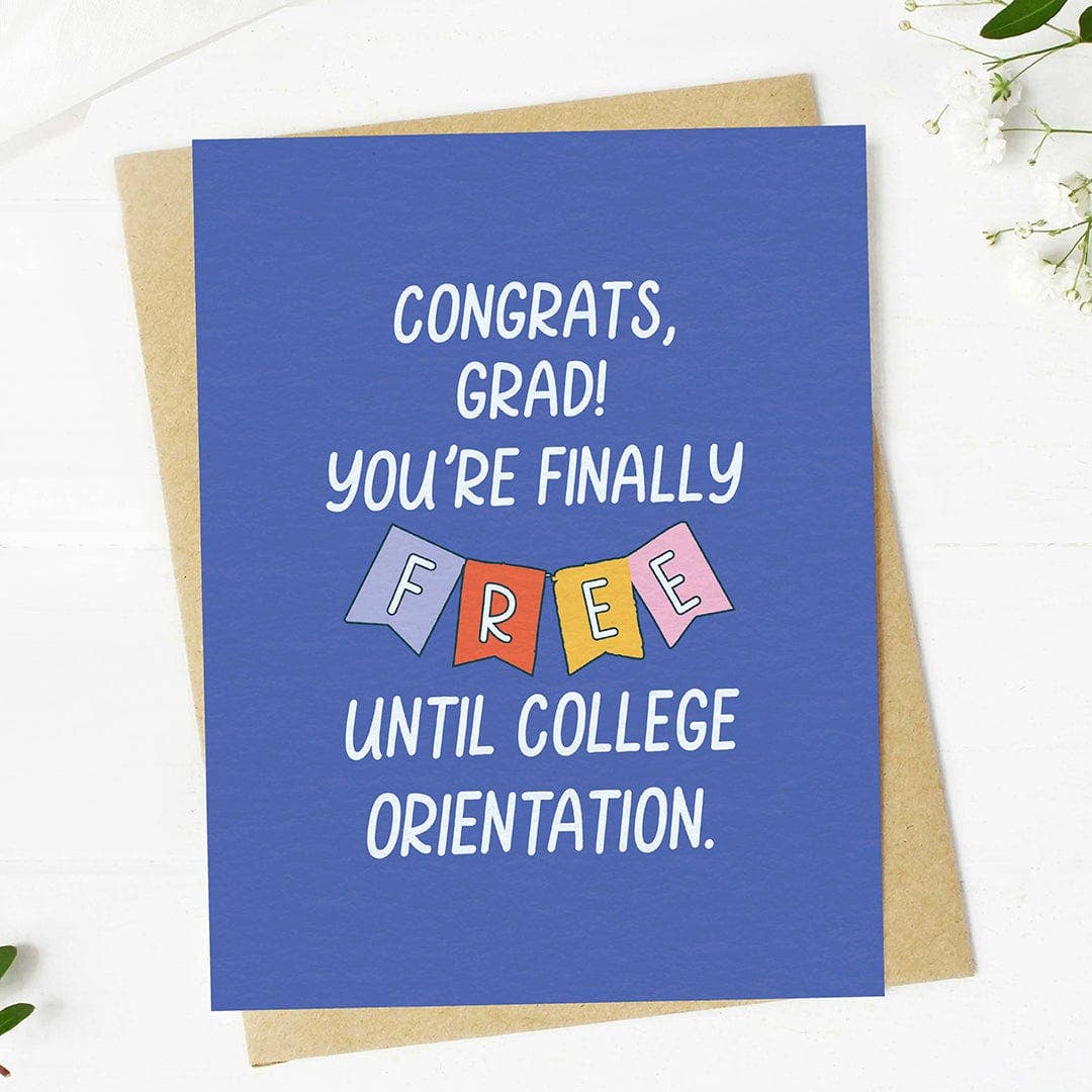 Free Until College Orientation Funny Graduation Card