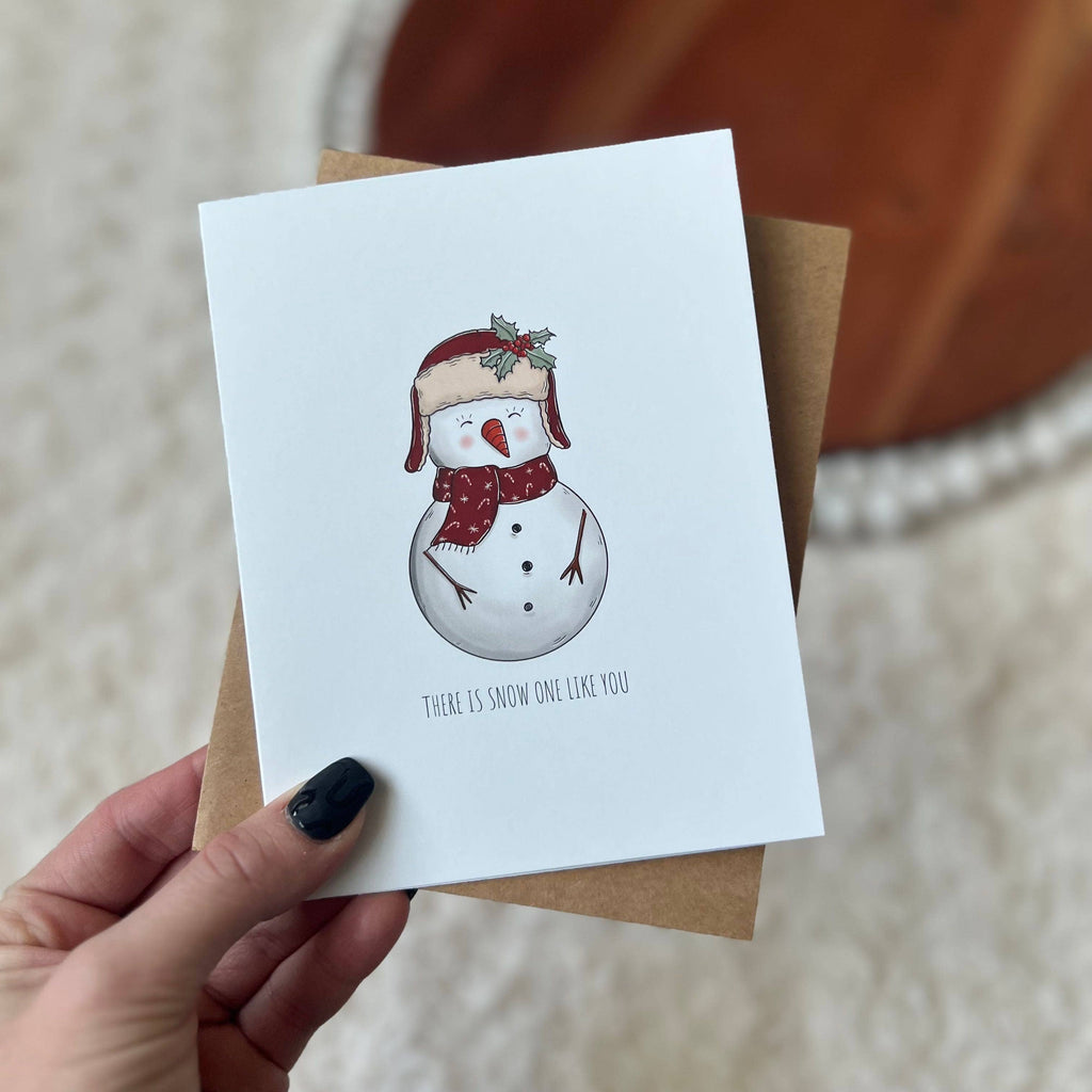 There Is Snow One Like You Greeting Card