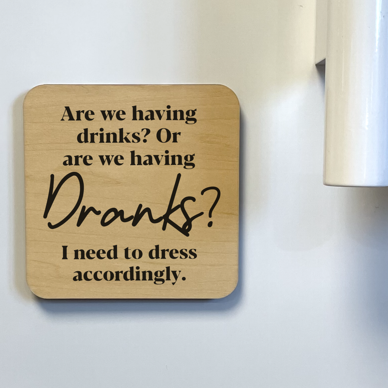 Drinks or Dranks? Magnet/Drink Coaster
