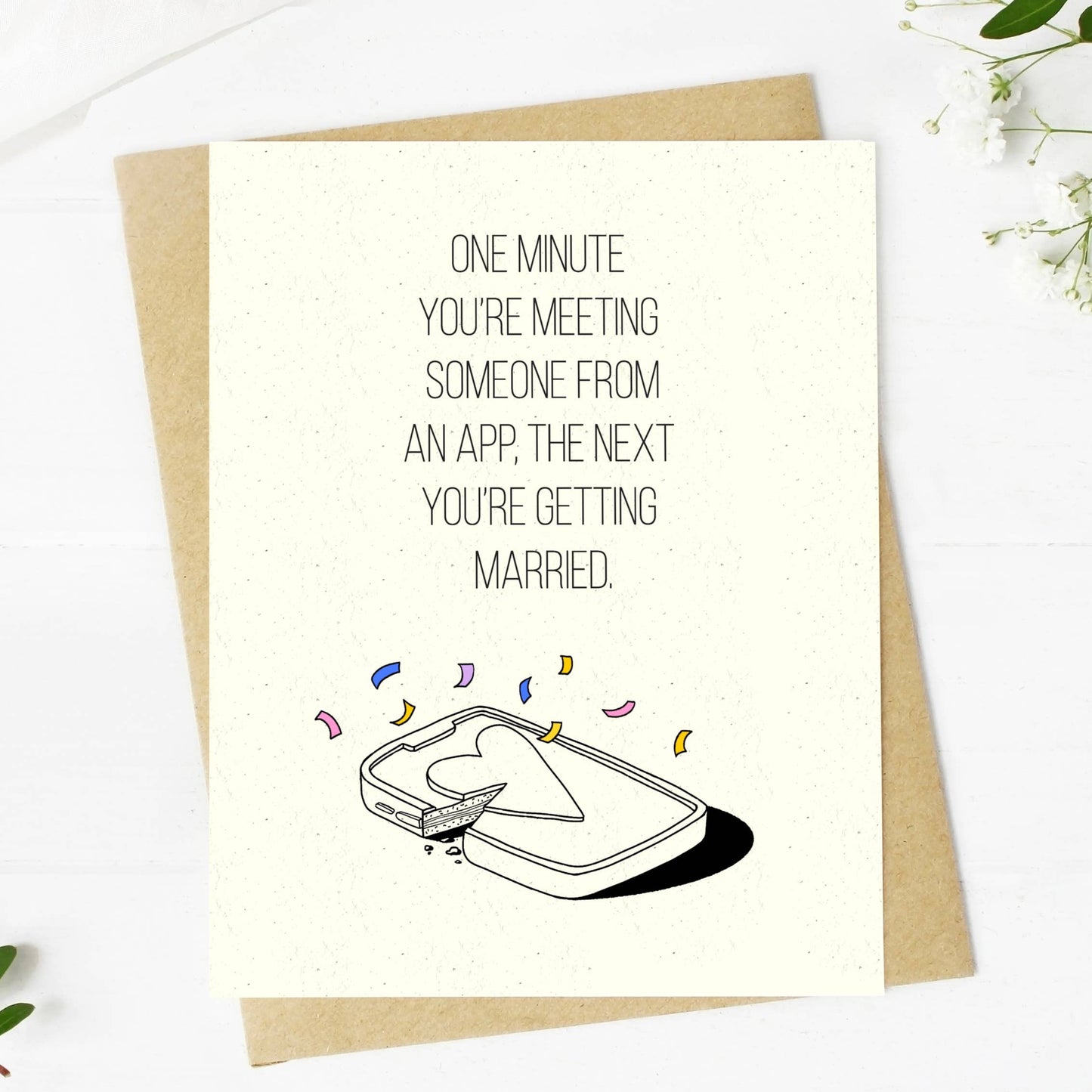 "One Minute You're Meeting Someone On An App" Wedding Card