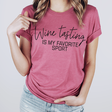 Wine Tasting is my Favorite Sport T-Shirt