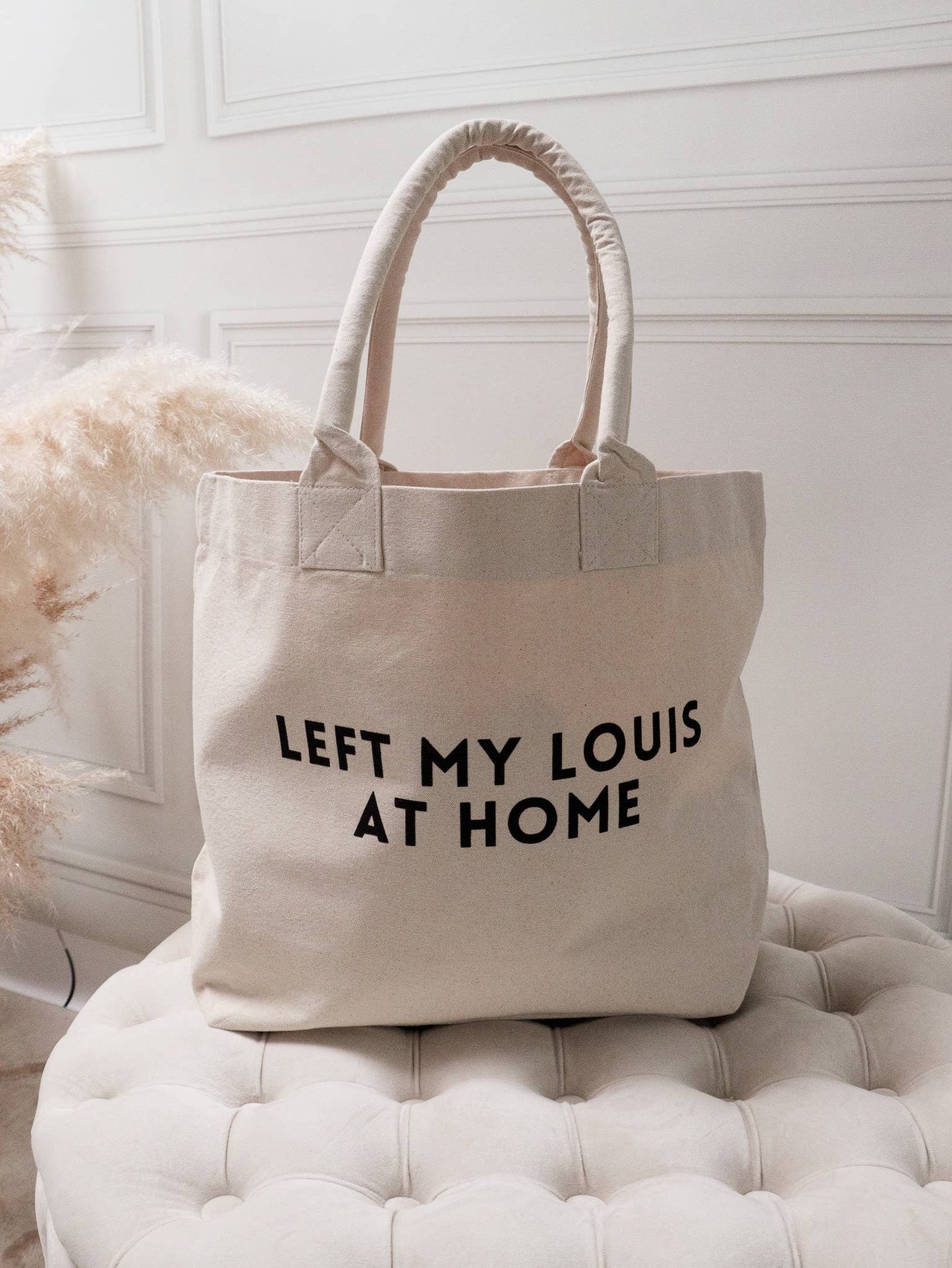 "Left my Louis at Home" Canvas Bag.