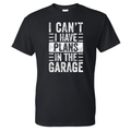 I Can’t, I Have Plans in the Garage T-shirt