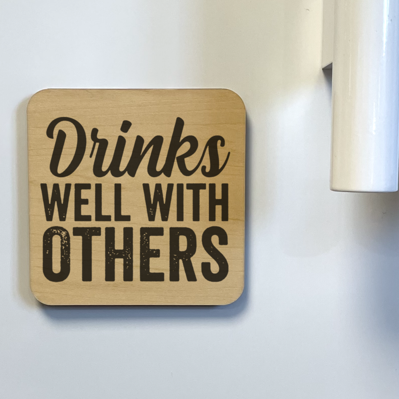 Drinks Well With Others Magnet/Drink Coaster