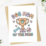 "Dog Mom Of The Year" Greeting Card