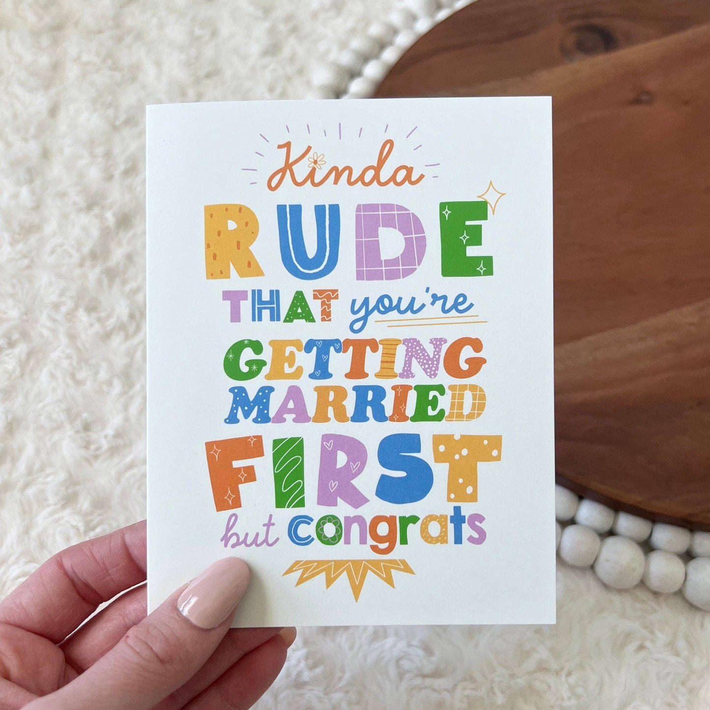 "Kinda Rude That You're Getting Married First" Wedding Card