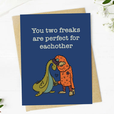 "You Two Freaks Are Perfect" Funny Wedding Card