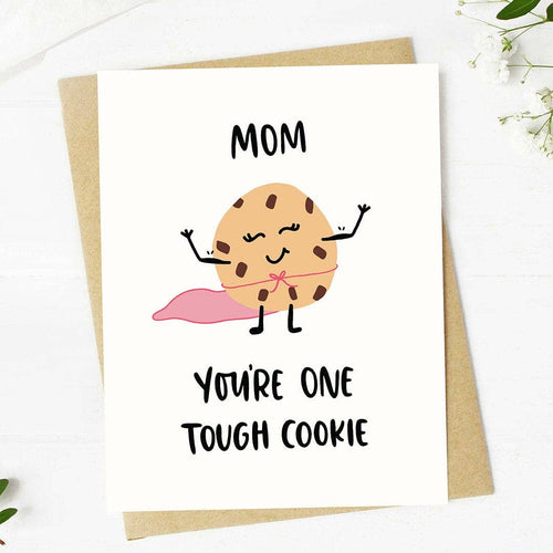"Mom, you're one tough cookie" Greeting Card