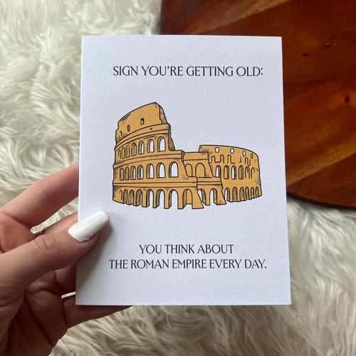 "Sign you're getting old: you think about Roman Empire" Card