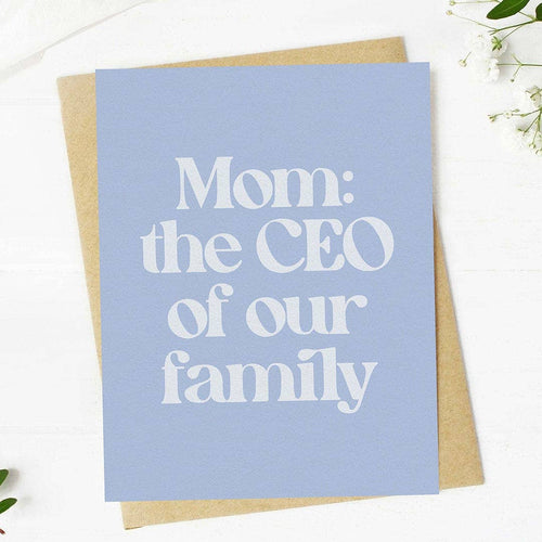 "Mom: the CEO of our family" Funny Greeting Card