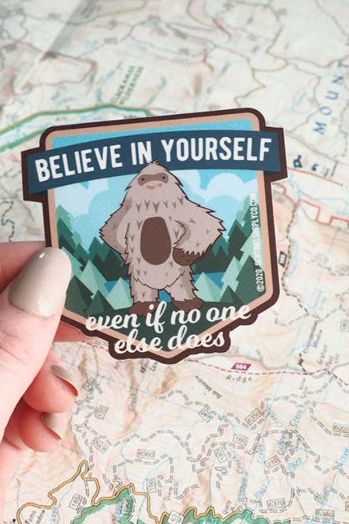 Bigfoot Believe in Yourself Sasquatch Sticker.