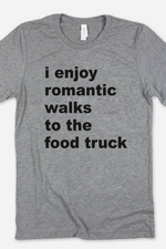 I Enjoy Romantic Walks Food Truck T-Shirt