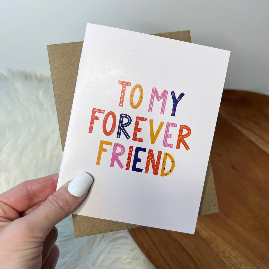 To My Forever Friend Greeting Card.