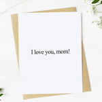 I love you mom, greeting card