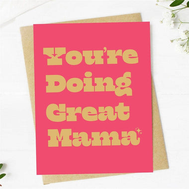 "You're Doing Great Mama" Greeting Card