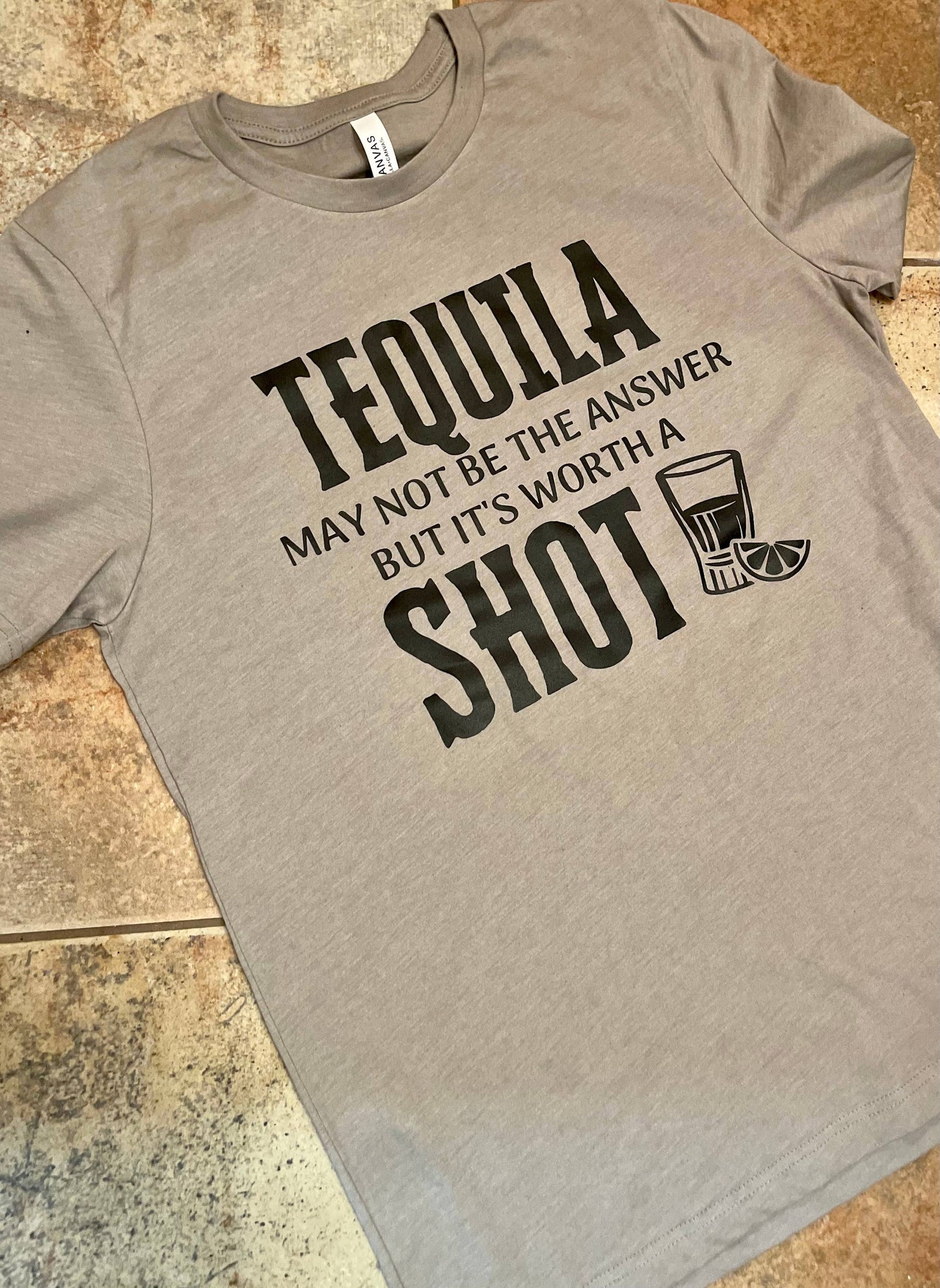 Tequila It's worth a Shot Unisex Tees.